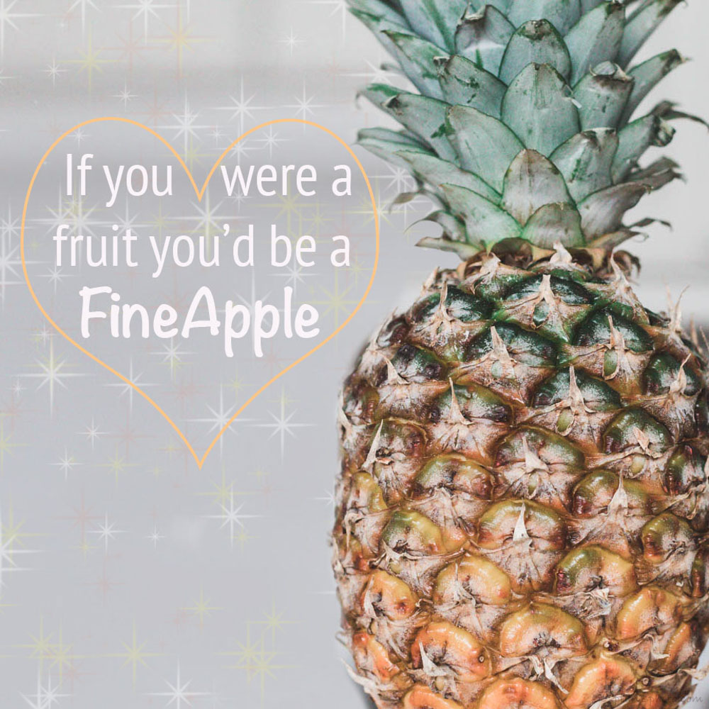 Pineapple quote for valentines day with a pineapple photo