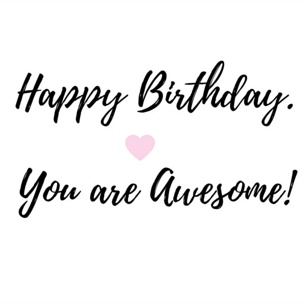 You are awesome text for birthday